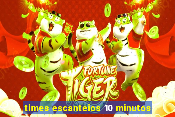 times escanteios 10 minutos